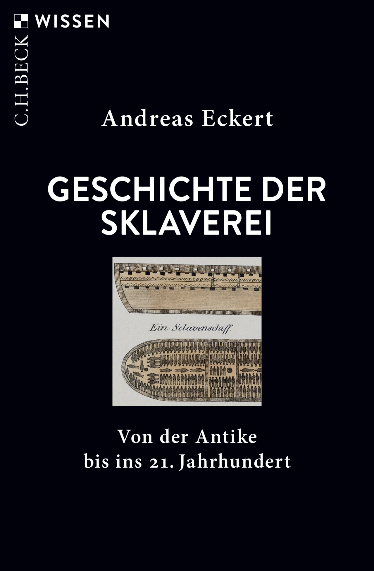 Cover: Eckert, Andreas, Geschichte der Sklaverei