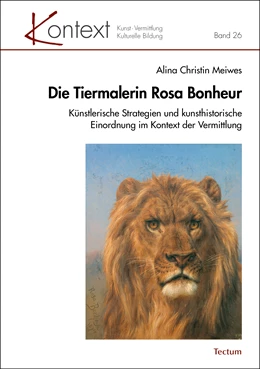 Abbildung von Meiwes | Die Tiermalerin Rosa Bonheur | 1. Auflage | 2020 | beck-shop.de