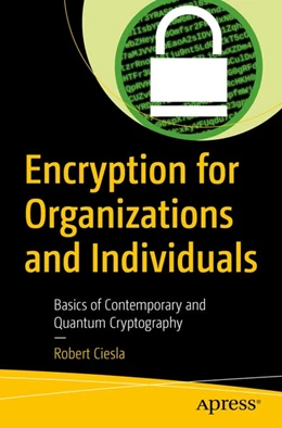 Abbildung von Ciesla | Encryption for Organizations and Individuals | 1. Auflage | 2020 | beck-shop.de