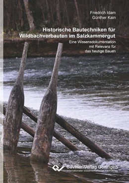 Abbildung von Idam / Kain | Historische Bautechniken für Wildbachverbauten im Salzkammergut | 1. Auflage | 2020 | beck-shop.de