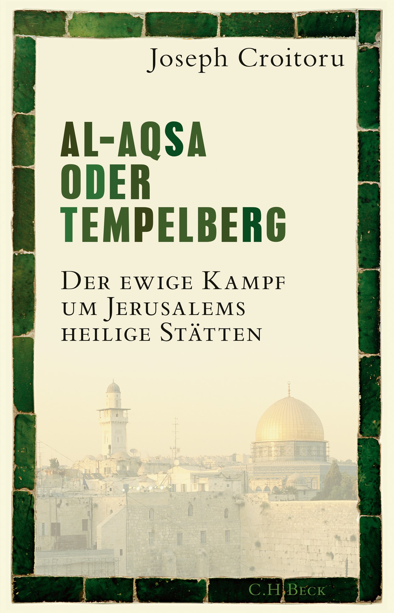 Cover: Croitoru, Joseph, Al-Aqsa oder Tempelberg