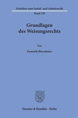 Abbildung von Bitzenhofer | Grundlagen des Weisungsrechts. | 1. Auflage | 2020 | Band 359 | beck-shop.de