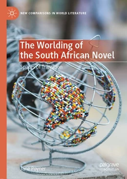 Abbildung von Poyner | The Worlding of the South African Novel | 1. Auflage | 2020 | beck-shop.de