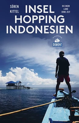 Abbildung von Kittel | Inselhopping Indonesien (DuMont Reiseabenteuer) | 1. Auflage | 2020 | beck-shop.de
