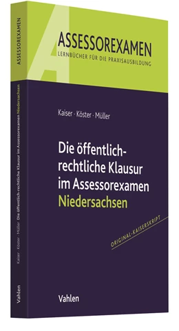 Abbildung von Kaiser / Köster | Die öffentlich-rechtliche Klausur im Assessorexamen Niedersachsen | 1. Auflage | 2021 | beck-shop.de