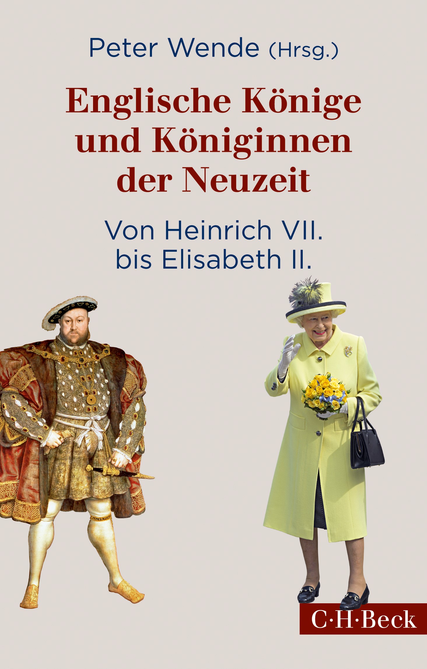 Cover: Wende, Peter, Englische Könige und Königinnen der Neuzeit