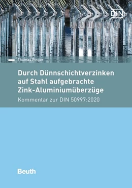 Abbildung von Pinger | Durch Dünnschichtverzinken auf Stahl aufgebrachte Zink-Aluminiumüberzüge | 1. Auflage | 2020 | beck-shop.de