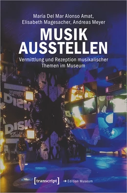 Abbildung von Alonso Amat / Magesacher | Musik ausstellen | 1. Auflage | 2021 | beck-shop.de