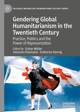 Abbildung von Möller / Paulmann | Gendering Global Humanitarianism in the Twentieth Century | 1. Auflage | 2020 | beck-shop.de
