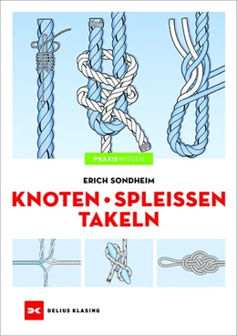 Abbildung von Sondheim | Knoten - Spleißen - Takeln | 27. Auflage | 2020 | beck-shop.de