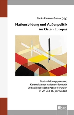 Abbildung von Pietrow-Ennker | Nationsbildung und Außenpolitik im Osten Europas | 1. Auflage | 2022 | beck-shop.de