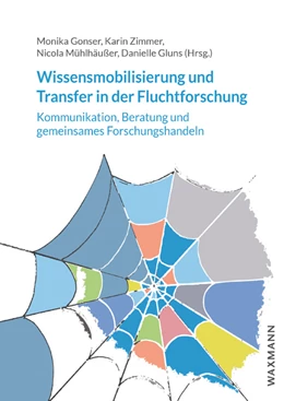 Abbildung von Gonser / Zimmer | Wissensmobilisierung und Transfer in der Fluchtforschung | 1. Auflage | 2020 | beck-shop.de