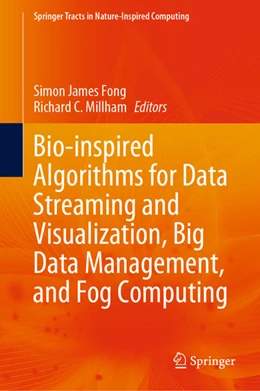 Abbildung von Fong / Millham | Bio-inspired Algorithms for Data Streaming and Visualization, Big Data Management, and Fog Computing | 1. Auflage | 2020 | beck-shop.de