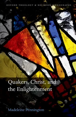 Abbildung von Pennington | Quakers, Christ, and the Enlightenment | 1. Auflage | 2021 | beck-shop.de