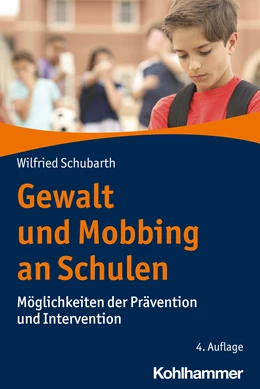 Abbildung von Schubarth | Gewalt und Mobbing an Schulen | 4. Auflage | 2020 | beck-shop.de