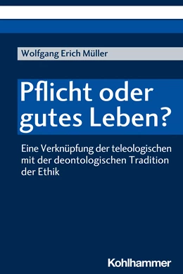 Abbildung von Müller | Pflicht oder gutes Leben? | 1. Auflage | 2020 | beck-shop.de