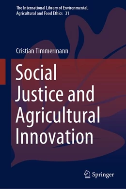 Abbildung von Timmermann | Social Justice and Agricultural Innovation | 1. Auflage | 2020 | beck-shop.de