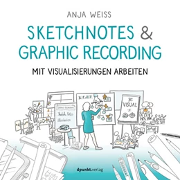 Abbildung von Weiss | Professionell visualisieren mit Sketchnotes & Graphic Recording | 1. Auflage | 2020 | beck-shop.de