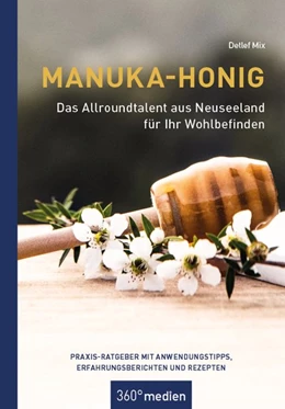Abbildung von Mix | Manuka-Honig - Das Allroundtalent aus Neuseeland für Ihr Wohlbefinden | 1. Auflage | 2020 | beck-shop.de