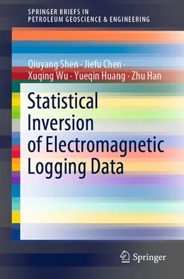 Abbildung von Shen / Chen | Statistical Inversion of Electromagnetic Logging Data | 1. Auflage | 2020 | beck-shop.de