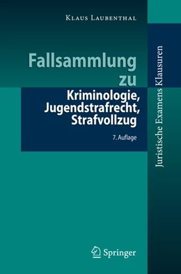 Abbildung von Laubenthal | Fallsammlung zu Kriminologie, Jugendstrafrecht, Strafvollzug | 7. Auflage | 2020 | beck-shop.de