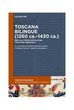 Abbildung von Bischetti / Lodone | Toscana bilingue (1260 ca.–1430 ca.) | 1. Auflage | 2021 | 3 | beck-shop.de
