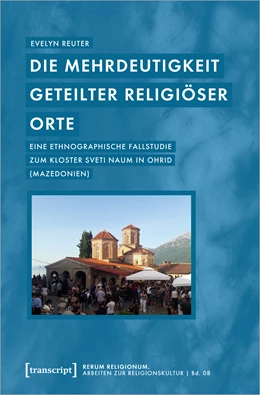 Abbildung von Reuter | Die Mehrdeutigkeit geteilter religiöser Orte | 1. Auflage | 2021 | beck-shop.de