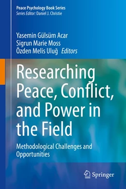 Abbildung von Acar / Moss | Researching Peace, Conflict, and Power in the Field | 1. Auflage | 2020 | beck-shop.de