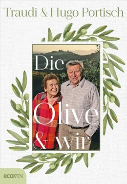 Abbildung von Portisch | Die Olive und wir | 1. Auflage | 2020 | beck-shop.de