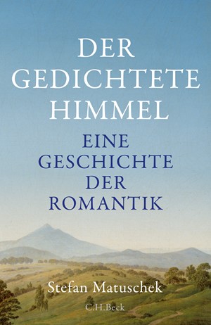 Cover: Stefan Matuschek, Der gedichtete Himmel