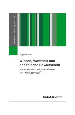 Abbildung von Ritsert | Wissen, Wahrheit und das falsche Bewusstsein | 1. Auflage | 2020 | beck-shop.de