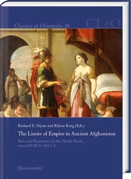 Abbildung von Payne / King | The Limits of Empire in Ancient Afghanistan | 1. Auflage | 2020 | beck-shop.de