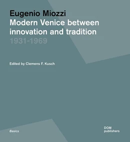 Abbildung von Kusch | Eugenio Miozzi. Modern Venice between Innovation and Tradition | 1. Auflage | 2020 | beck-shop.de