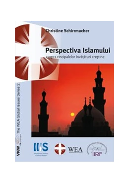Abbildung von Schirrmacher | Perspectiva Islamului asupra tincipalelor învataturi crestine | 1. Auflage | 2018 | 2 | beck-shop.de