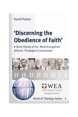 Abbildung von Parker | ‚Discerning the Obedience of Faith’: A Short History of the World Evangelical Alliance Theological Commission | 1. Auflage | 2014 | 3 | beck-shop.de