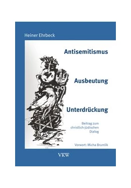 Abbildung von Ehrbeck / Schirrmacher | Antisemitismus – Ausbeutung - Unterdrückung | 1. Auflage | 2014 | 8 | beck-shop.de