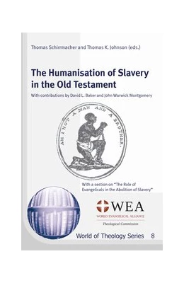 Abbildung von Schirrmacher / Montgomery | The Humanisation of Slavery in the Old Testament | 1. Auflage | 2015 | 8 | beck-shop.de