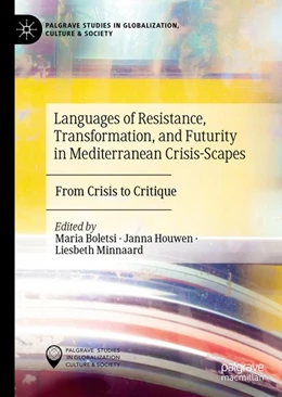Abbildung von Boletsi / Houwen | Languages of Resistance, Transformation, and Futurity in Mediterranean Crisis-Scapes | 1. Auflage | 2020 | beck-shop.de