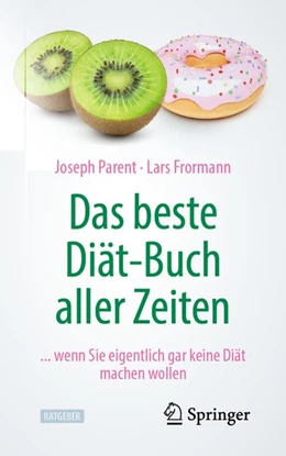 Abbildung von Parent / Frormann | Das beste Diät-Buch aller Zeiten | 1. Auflage | 2020 | beck-shop.de