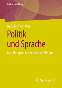 Abbildung von Juchler | Politik und Sprache | 1. Auflage | 2020 | beck-shop.de