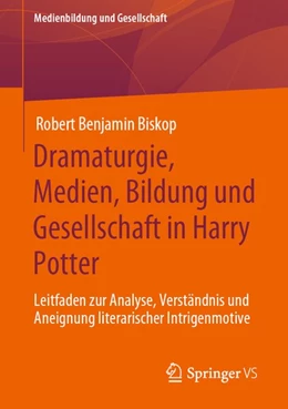 Abbildung von Biskop | Dramaturgie, Medien, Bildung und Gesellschaft in Harry Potter | 1. Auflage | 2020 | beck-shop.de