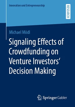 Abbildung von Mödl | Signaling Effects of Crowdfunding on Venture Investors' Decision Making | 1. Auflage | 2020 | beck-shop.de