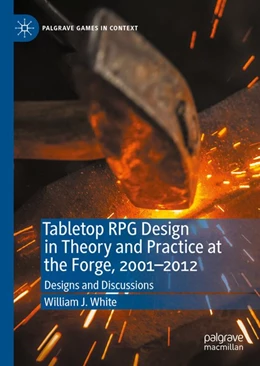 Abbildung von White | Tabletop RPG Design in Theory and Practice at the Forge, 2001-2012 | 1. Auflage | 2020 | beck-shop.de