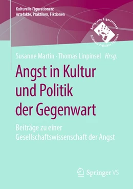 Abbildung von Martin / Linpinsel | Angst in Kultur und Politik der Gegenwart | 1. Auflage | 2020 | beck-shop.de