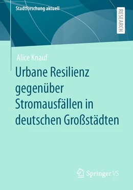 Abbildung von Knauf | Urbane Resilienz gegenüber Stromausfällen in deutschen Großstädten | 1. Auflage | 2020 | beck-shop.de