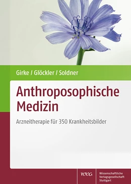 Abbildung von Girke / Glöckler | Anthroposophische Medizin | 1. Auflage | 2020 | beck-shop.de