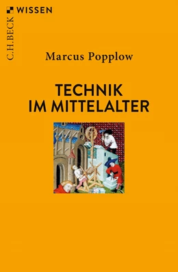 Abbildung von Popplow, Marcus | Technik im Mittelalter | 2. Auflage | 2020 | 2482 | beck-shop.de