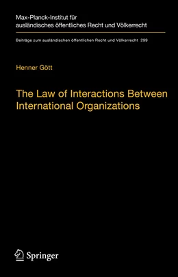 Abbildung von Gött | The Law of Interactions Between International Organizations | 1. Auflage | 2021 | 299 | beck-shop.de