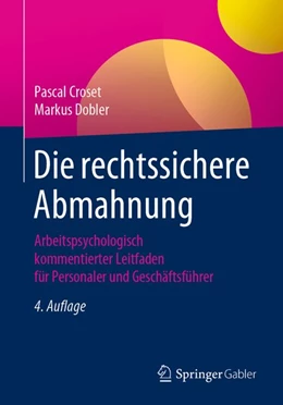 Abbildung von Croset / Dobler | Die rechtssichere Abmahnung | 4. Auflage | 2020 | beck-shop.de