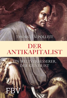 Abbildung von Polleit | Der Antikapitalist | 1. Auflage | 2020 | beck-shop.de